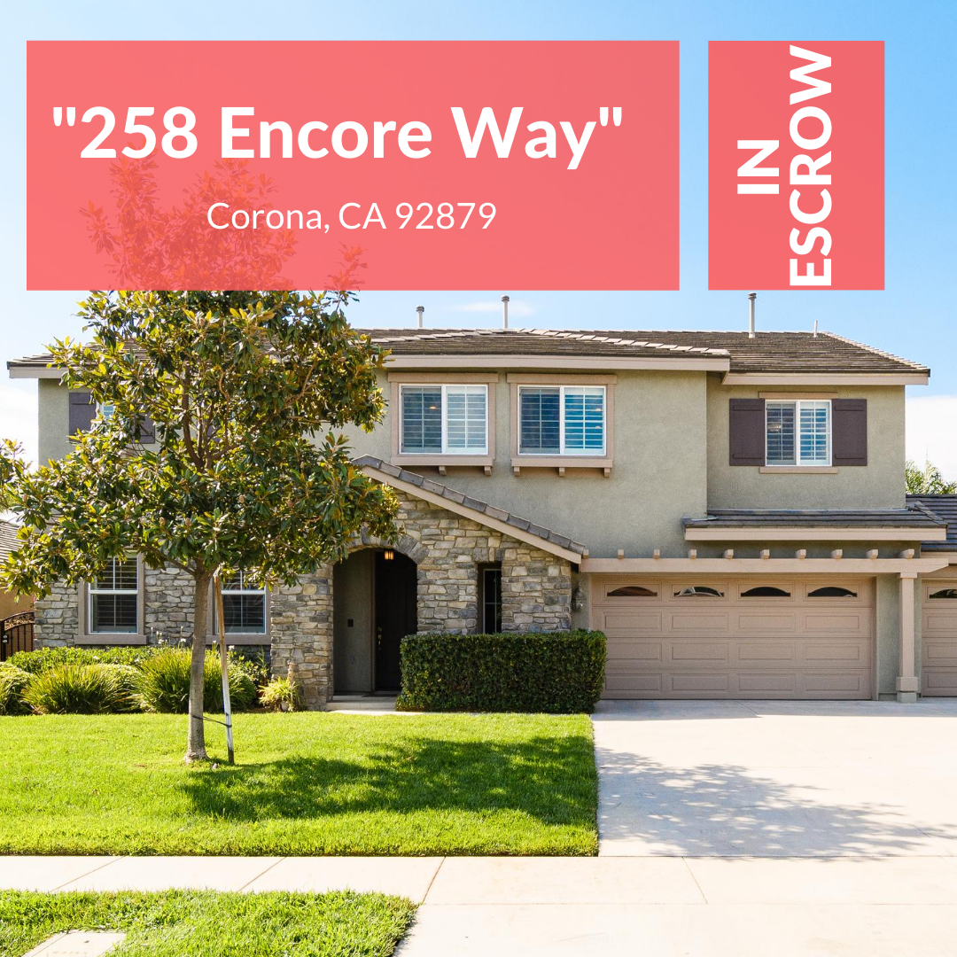 IN Escrow | 258 Encore Way Corona CA